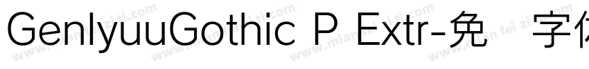 GenlyuuGothic P Extr字体转换
